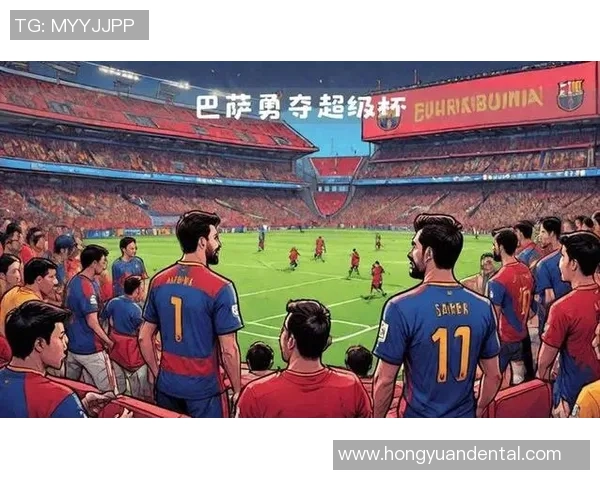 巴萨与利物浦最新战况分析及比赛精彩瞬间回顾